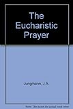 The Eucharistic prayer