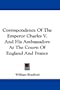 Correspondence Of The Emperor Charles V. And His Ambassadors At The Courts Of England And France