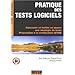 Pratique des tests logiciels : Concevoir et mettre en oeuvre une strat�gie de tests Pr�paration � la certification ISTQB