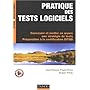 Pratique des tests logiciels : Concevoir et mettre en oeuvre une strat�gie de tests Pr�paration � la certification ISTQB