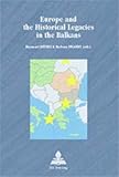 Europe and the historical legacies in the Balkans