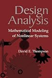 Design Analysis: Mathematical Modeling of Nonlinear Systems