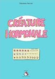 Cr�ature hormonale