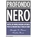 Profondo nero. Mattei, De Mauro, Pasolini. Che cosa sapevano? Perch� dovevano morire? (Principioattivo)