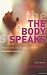 The Body Speaks: Performance and Physical Expression (Performance Books)