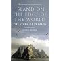 Island on the Edge of the World: The Story of St Kilda: Island on the Edge of the World