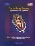 Carotid Artery Surgery: A Problem-Based Approach