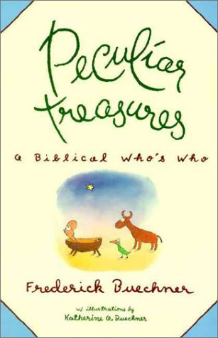 Peculiar Treasures: A Biblical Who's Who under Buechner, Frederick in The Books Store