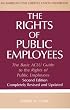 The Rights of Public Employees, Second Edition: The Basic ACLU Guide to the Rights of Public Employees (ACLU Handbook)