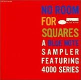 NO ROOM FOR SQUARES