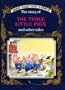 The Story of the Three Little Pigs and Other tales (Great Fairy Tale Classics)