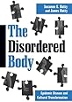 The Disordered Body: Epidemic Disease and Cultural Transformation (Suny Series in Medical Anthropology)