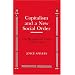 Capitalism and a New Social Order (Anson G. Phelps Lectureship on Early American History)