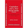 Capitalism and a New Social Order (Anson G. Phelps Lectureship on Early American History)