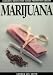 Marijuana (Hazelden/Rosen Drug Abuse Prevention Library)