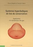 Syst�mes hyperboliques de lois de conservation : Application � la dynamique des gaz