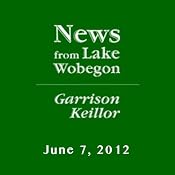 The News from Lake Wobegon from A Prairie Home Companion, July 07, 2012 | [Garrison Keillor]
