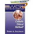 What Are They Saying About Catholic Ethical Method? (Watsa Series.) by  Todd A. Salzman