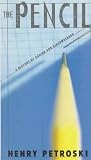 Pencil, The: A History of Design and Circumstance