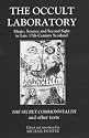 The Occult Laboratory: Magic, Science and Second Sight in Late Seventeenth-Century Scotland. A new edition: WITH Robert Kirk's "The Secret Commonwealth" and Other Texts