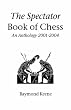 The Spectator Book of Chess: An Anthology 2001-2004
