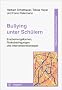 Bullying unter Sch�lern: Erscheinungsformen, Risikobedingungen und Interventionskonzepte