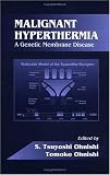 Malignant Hyperthermia: A Genetic Membrane Disease (Crc Series in Membrane-Linked Diseases)