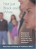 Not Just Black and White: Historical and Contemporary Perspectives on Immigration, Race, and Ethnicity in the United States