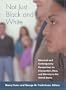 Not Just Black and White: Historical and Contemporary Perspectives on Immigration, Race, and Ethnicity in the United States