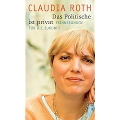 Das Politische ist privat. Erinnerungen f�r die Zukunft