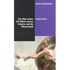Der Plan Gottes. Die R�tsel unserer Existenz und die Wissenschaft.