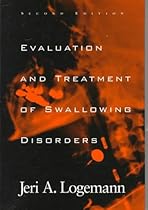 Evaluation and Treatment of Swallowing Disorders