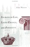 Sources of Law, Legal Change, and Ambiguity