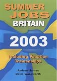 Summer Jobs Britain 2007: Including Vacation Traineeships (Summer Jobs Britain)