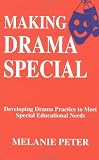Review David Fulton Publish  / Making Drama Special: Developing Drama Practice for Special Educational Needs