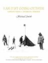 I Am Just Going Outside: Captain Oates, Antarctic Tragedy