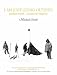 I Am Just Going Outside: Captain Oates, Antarctic Tragedy