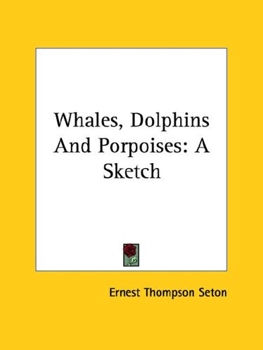 Whales, Dolphins and Porpoises: A Sketch