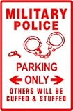 MILITARY POLICE PARKING law enforce new sign