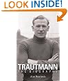 Trautmann: The Biography