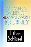 Women's Diaries of the Westward Journey (Studies in the Life of Women)