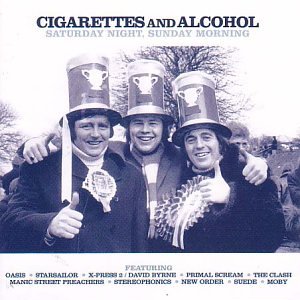 CD-Charts  Search : Cigarettes and Alcohol Vol.3: Saturday Night & Sunday Morning