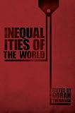 Inequalities of the World: New Theoretical Frameworks, Multiple Empirical Approaches