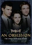 TWILIGHT: An Obsession [DVD]