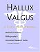 Book Hallux Valgus: A Medical Dictionary, Bibliography, And Annotated Research Guide To Internet References