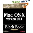 Mac OS X Version 10.1 Black Book: The Reference Guide for Power... by Mark R. Bell and Debrah D. Suggs