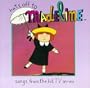 Hats Off To Madeline: Songs From The Hit TV Series