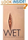 Wet: On Painting, Feminism, and Art Culture