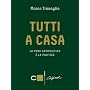 Tutti a casa (Chiarelettere Original) di Marco Travaglio