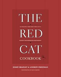 The Red Cat Cookbook: 125 Recipes from New York City's Favorite Neighborhood Restaurant